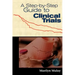 A Step-By-Step Guide to Clinical Trials