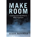 Make Room: Creating Space for What Is Most Important