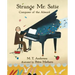 Strange Mr. Satie: Composer of the Absurd