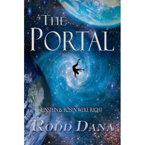 The Portal: Einstein & Rosen Were Right
