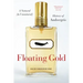 Floating Gold: A Natural (and Unnatural) History of Ambergris