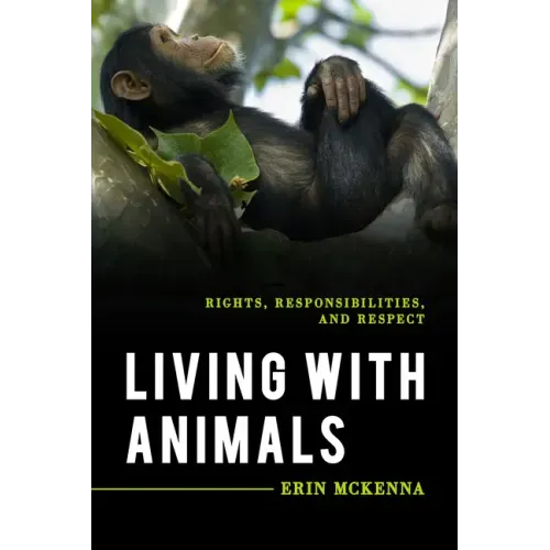 Living with Animals: Rights, Responsibilities, and Respect