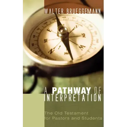 A Pathway of Interpretation: The Old Testament for Pastors and Students