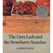 The Grey Lady and the Strawberry Snatcher