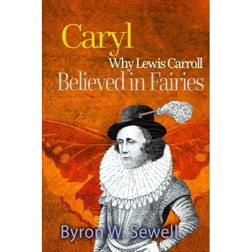 Caryl: A Sylvie and Bruno Fairy Tale