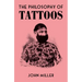 The Philosophy of Tattoos
