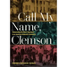 Call My Name, Clemson: Documenting the Black Experience in an American University Community