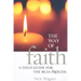 The Way of Faith: A Field Guide to the RCIA Process