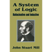 A System of Logic: Ratiocinative and Inductive