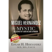 Miguel Hernandez--Mystic: In Search of a Green Card