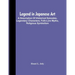 Legend In Japanese Art; A Description Of Historical Episodes, Legendary Characters, Folk-Lore Myths, Religious Symbolism