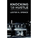 Knocking the Hustle: Against the Neoliberal Turn in Black Politics