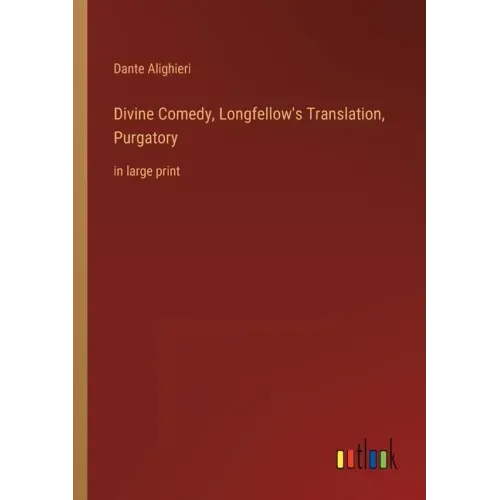 Divine Comedy, Longfellow's Translation, Purgatory: in large print