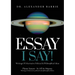 Essay - I Say: Writing of Alternative Political & Philosophical Ideas