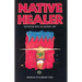 Native Healer: Initiation Into an Ancient Art