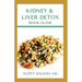 Kidney & Liver Detox Book Guide: A Complete Guide To Cleansing Your Kidney And Liver and Also Reduce Weight