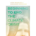 Beginning to End the Climate Crisis: A History of Our Future