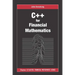 C++ for Financial Mathematics