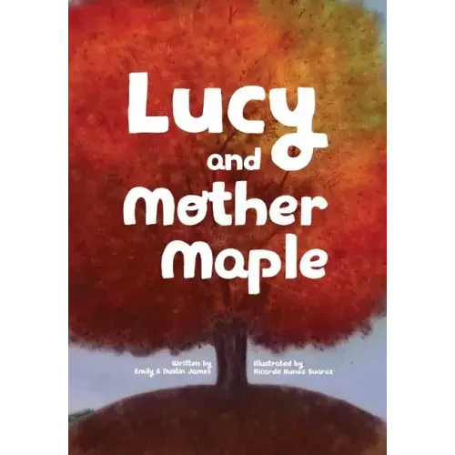 Lucy and Mother Maple