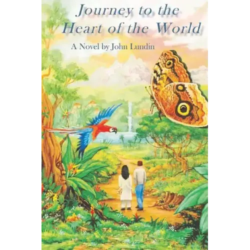 Journey to the Heart of the World: A Humanitas Media Publishing Edition