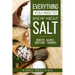 Everything you need to know about salt: Benefits - Recipes - Body care - Therapies
