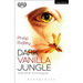 Dark Vanilla Jungle and Other Monologues