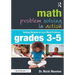 Math Problem Solving in Action: Getting Students to Love Word Problems, Grades 3-5