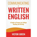 Communicating in Written English: A Guide to Prepare for College Level Reading and Writing