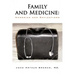 Family and Medicine: Memories and Reflections