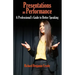 Presentations as Performance: A Professional's Guide to Better Speaking