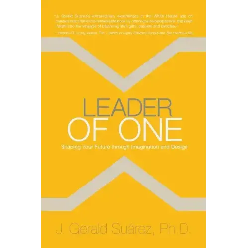 Leader of One: Shaping Your Future through Imagination and Design