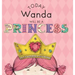 Today Wanda Will Be a Princess