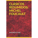 Clásicos Resumidos: Michel Foucault