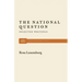 The National Question: Selected Writings by Rosa Luxemburg