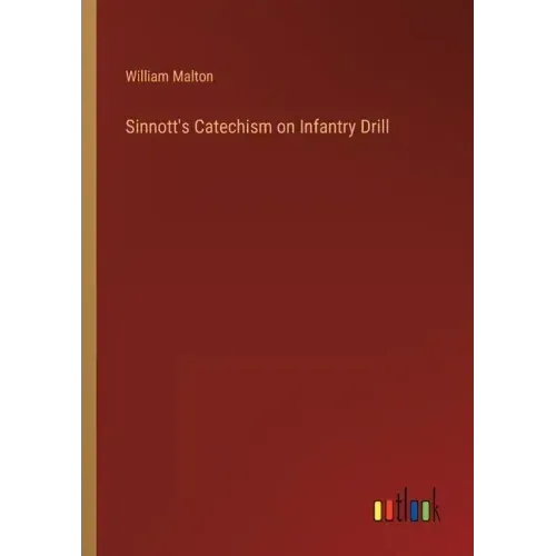 Sinnott's Catechism on Infantry Drill