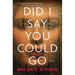 Did I Say You Could Go