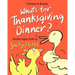 What's for Thanksgiving Dinner?