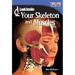 Look Inside: Your Skeleton and Muscles