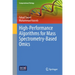 High-Performance Algorithms for Mass Spectrometry-Based Omics