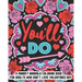 You'll Do: A Snarky Mandala Coloring Book For Adults Who Don't Love Valentines Day: 25 Unique One Sided Designs With Large Print Sarcastic Love And Va