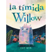 La Tímida Willow: (Shy Willow Spanish Edition)