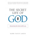 The Secret Life of God: Discovering the Divine within You