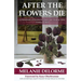 After the Flowers Die: A Handbook of Heartache, Hope and Healing After Losing a Child