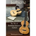 Luthierie: The Art of Building Classical Guitars