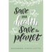 Save Your Health Save the Planet: Dentistry for a Bright, Green Future