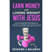 Earn Money While Losing Weight With Jesus: How To Advertise Your Products, Services, & Content Like The Big Players