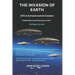 The Invasion of Earth: UFO & Extraterrestrial Contact