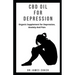 CBD Oil for Depression: Organic supplement for depression, anxiety and pain