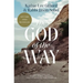 The God of the Way: A Journey Into the Stories, People, and Faith That Changed the World Forever