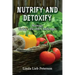 Nutrify and Detoxify: Manage Today's Health Challenges
